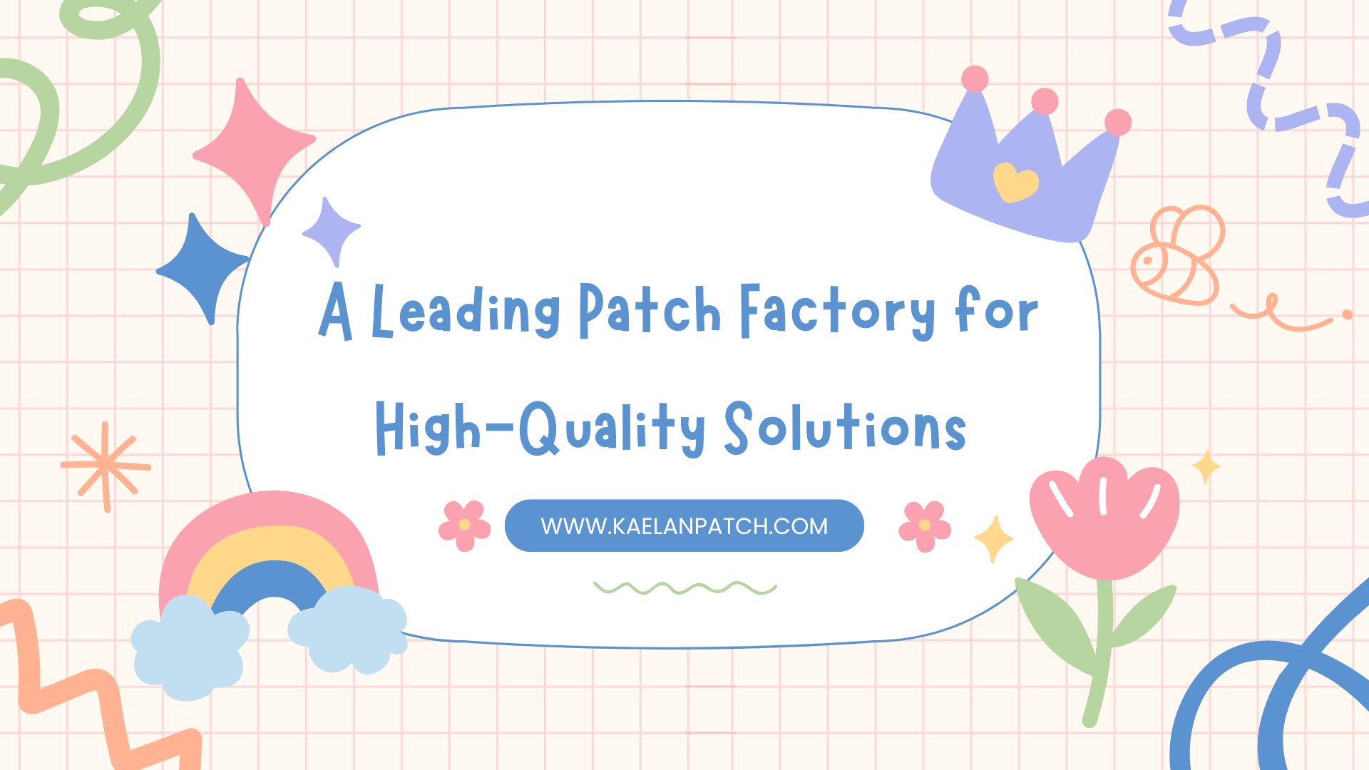 KAELAN: A Leading Patch Factory for High-Quality Solutions